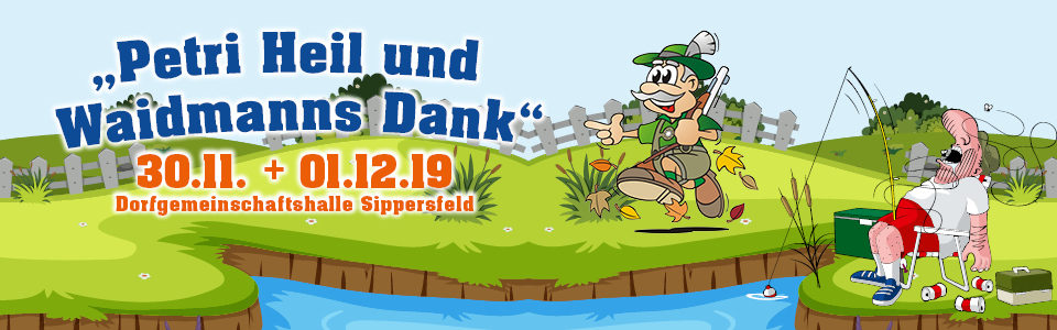 Petri Heil und Waidmanns Dank